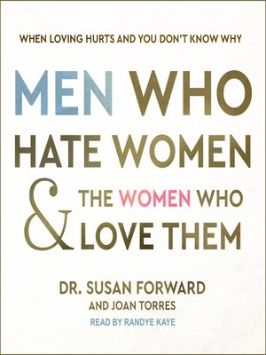 cover image of Men Who Hate Women and the Women Who Love Them